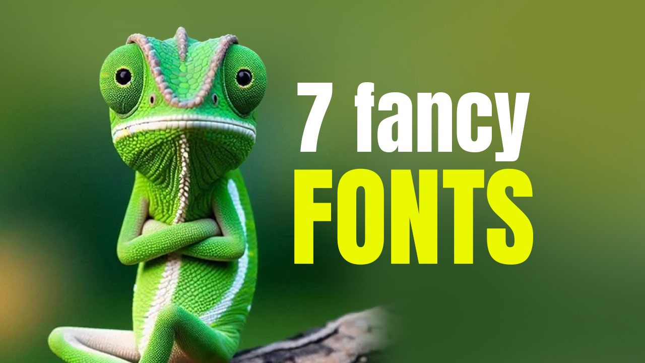 7 Fancy Fonts